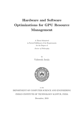 Hardware and Software Optimizations for GPU Resource Management