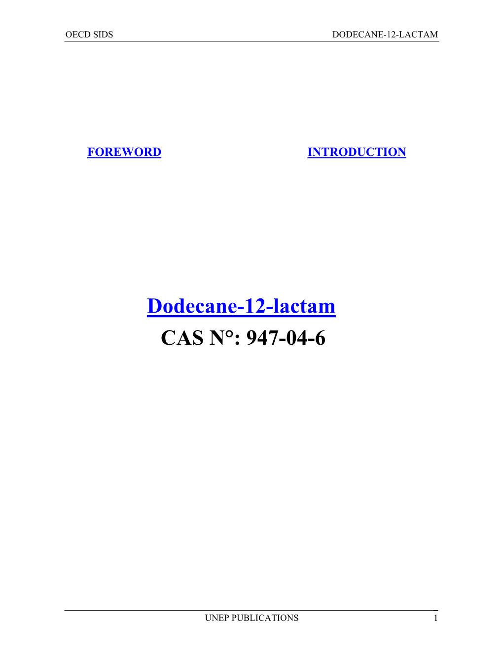 Dodecane-12-Lactam CAS N°: 947-04-6