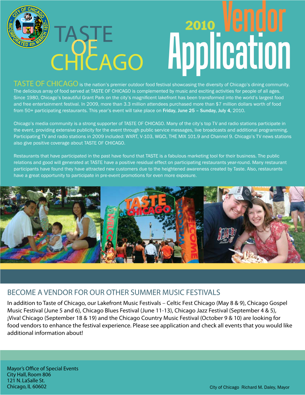 TASTE of CHICAGO Is the Nation’S Premier Outdoor Food Festival Showcasing the Diversity of Chicago’S Dining Community