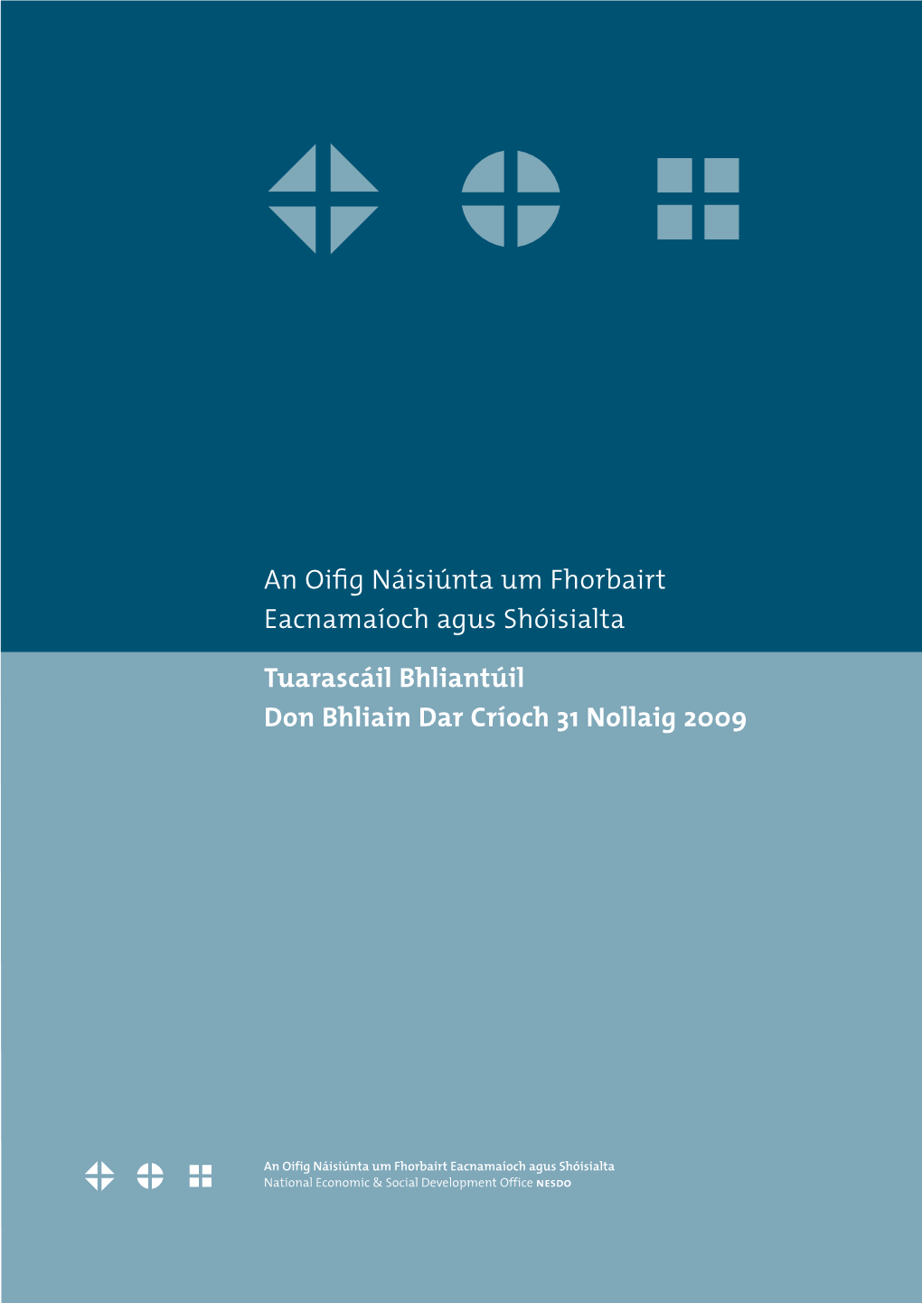 An Oifig Náisiúnta Um Fhorbairt Eacnamaíoch Agus Shóisialta Tuarascáil Bhliantúil Don Bhliain Dar Críoch 31 Nollaig 2009