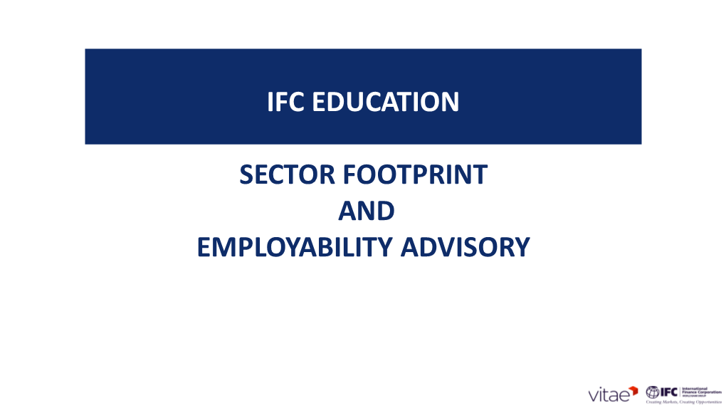 Ifc Education Sector Footprint and Employability
