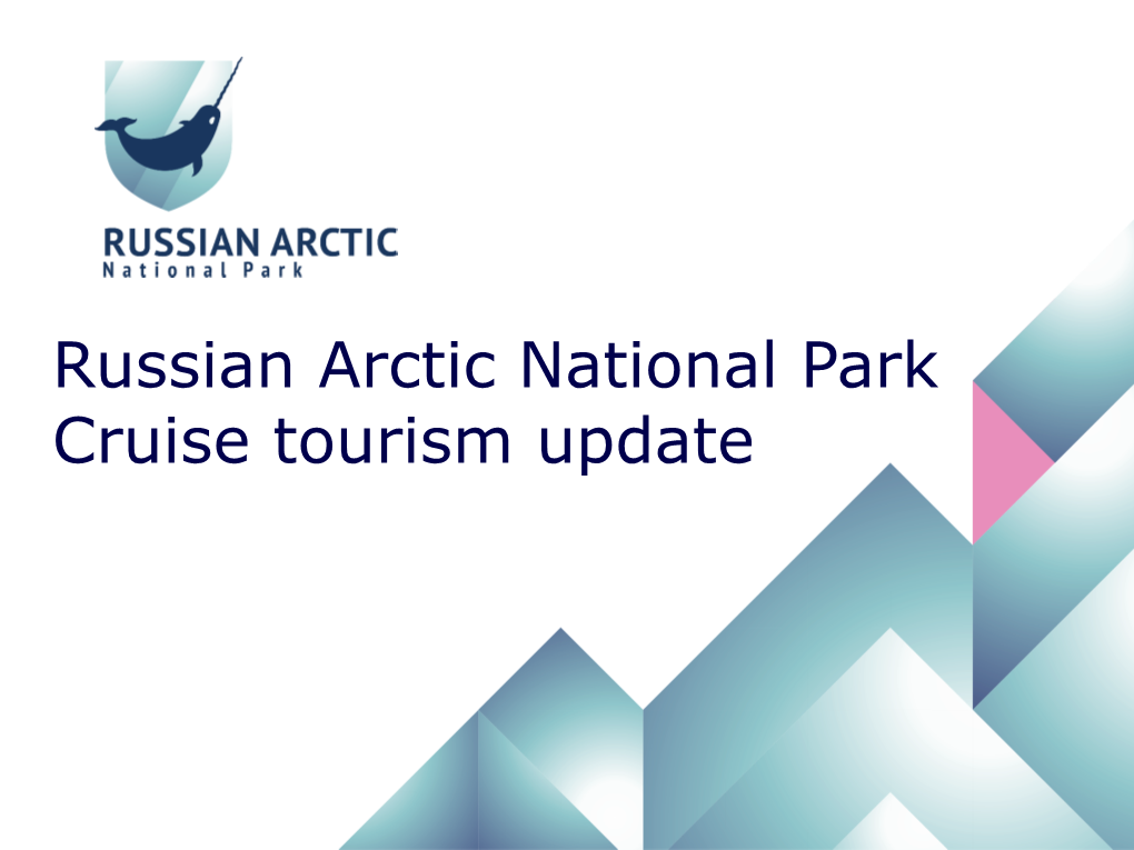 Russian Arctic National Park Cruise Tourism Update