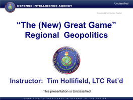 Great Game” Regional Geopolitics