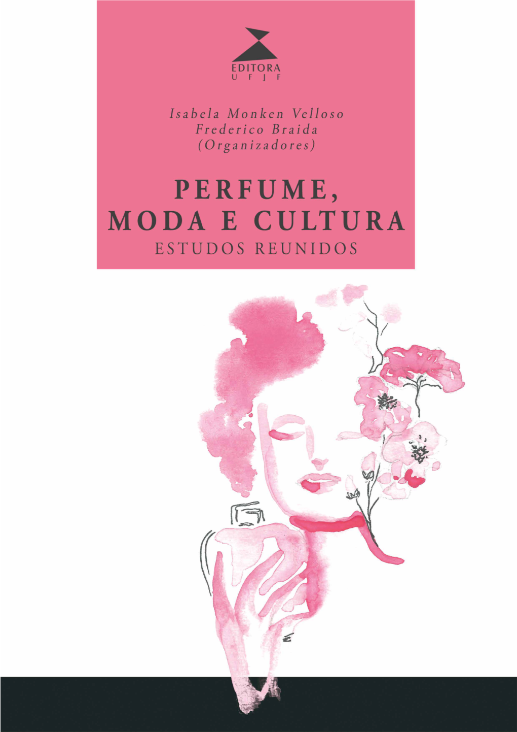 Perfume, Moda E Cultura: Estudos Reunidos