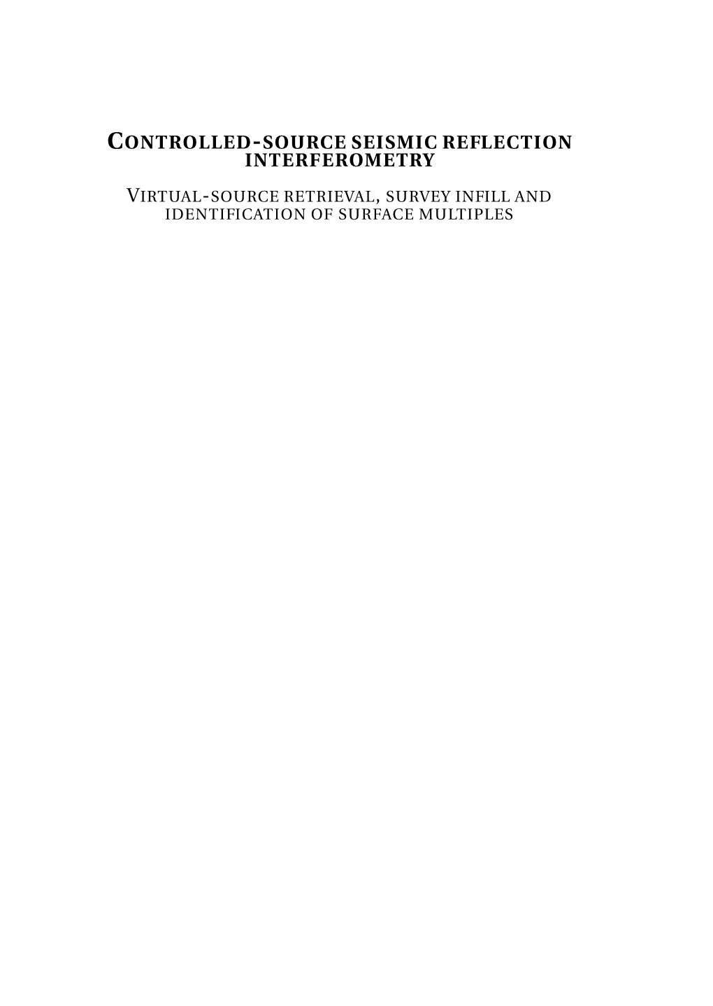 Controlled-Source Seismic Reflection Interferometry