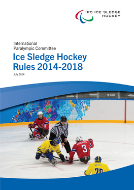 Ice Sledge Hockey Rules 2014-2018 July 2014