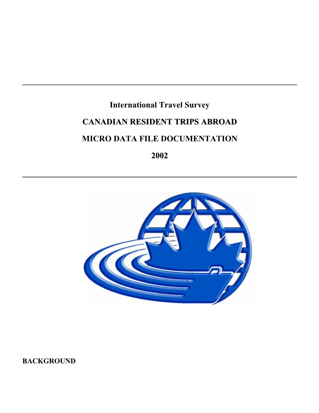 International Travel Survey CANADIAN RESIDENT TRIPS