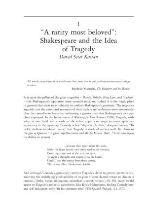 “A Rarity Most Beloved”: Shakespeare and the Idea of Tragedy David Scott Kastan