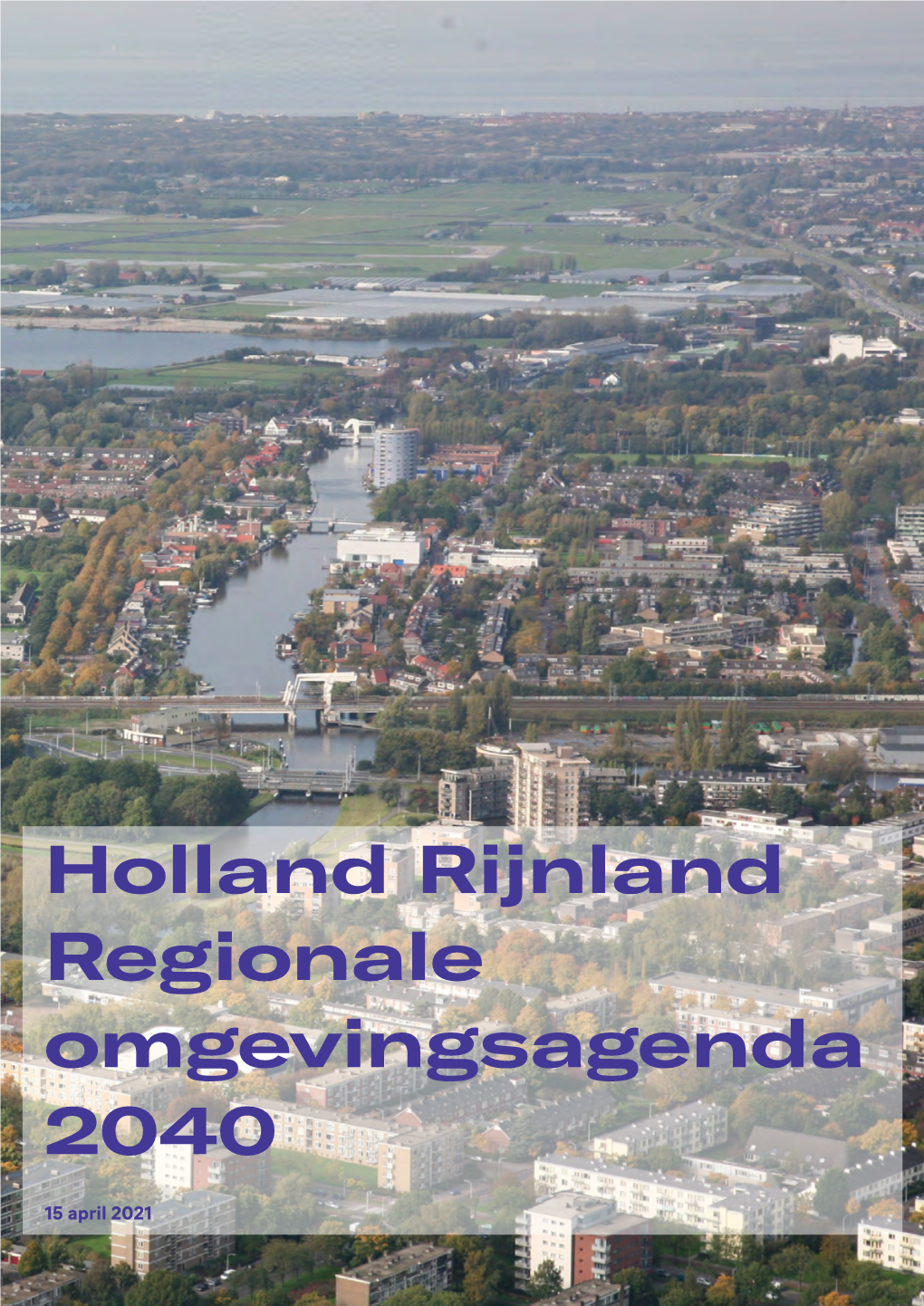 Holland Rijnland Regionale Omgevingsagenda 2040