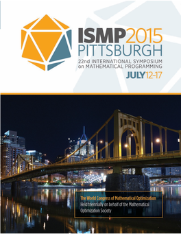 Programming (ISMP 2015), the Most Important Meeting of the Mathematical Optimization Society (MOS)