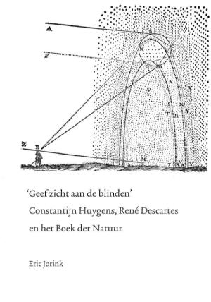 Constantijn Huygens, René Descartes En Het Boek Der Natuur