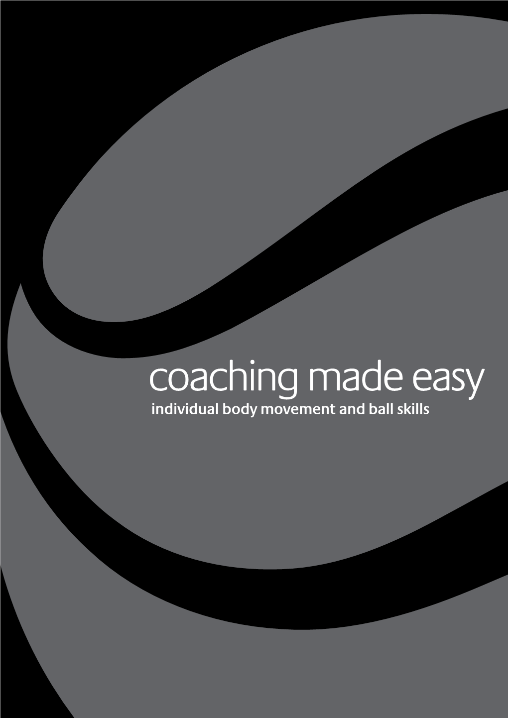 Coaching Made Easy – Individual Body Movement Ball Skills