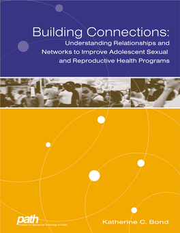 Building Connections: Understanding Relationships and Networks to Improve Adolescent Sexual and Reproductive Health Programs