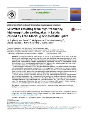 Seismites Resulting from High-Frequency, High-Magnitude Earthquakes in Latvia Caused by Late Glacial Glacio-Isostatic Uplift A.J