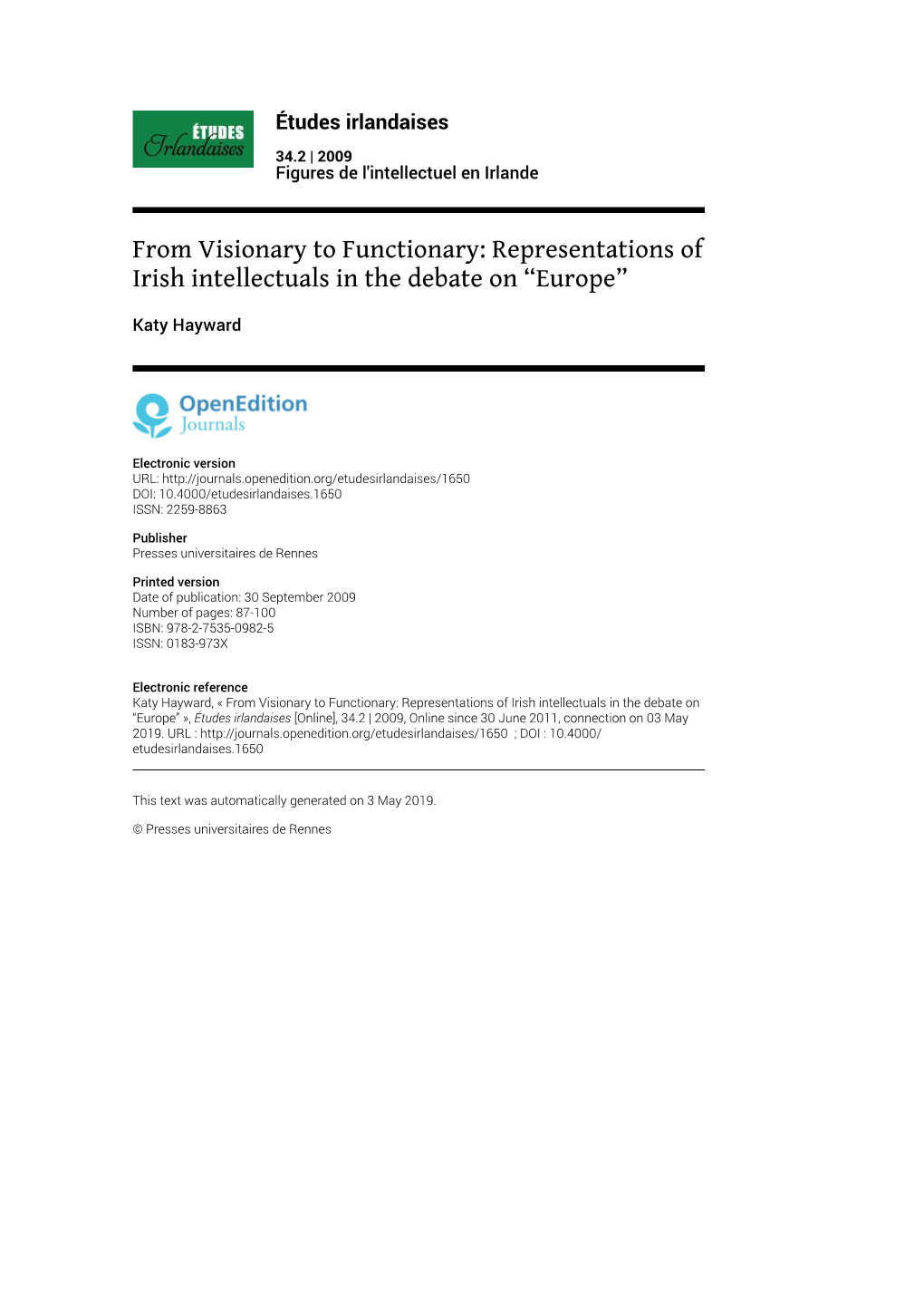 Études Irlandaises, 34.2 | 2009 from Visionary to Functionary: Representations of Irish Intellectuals in the