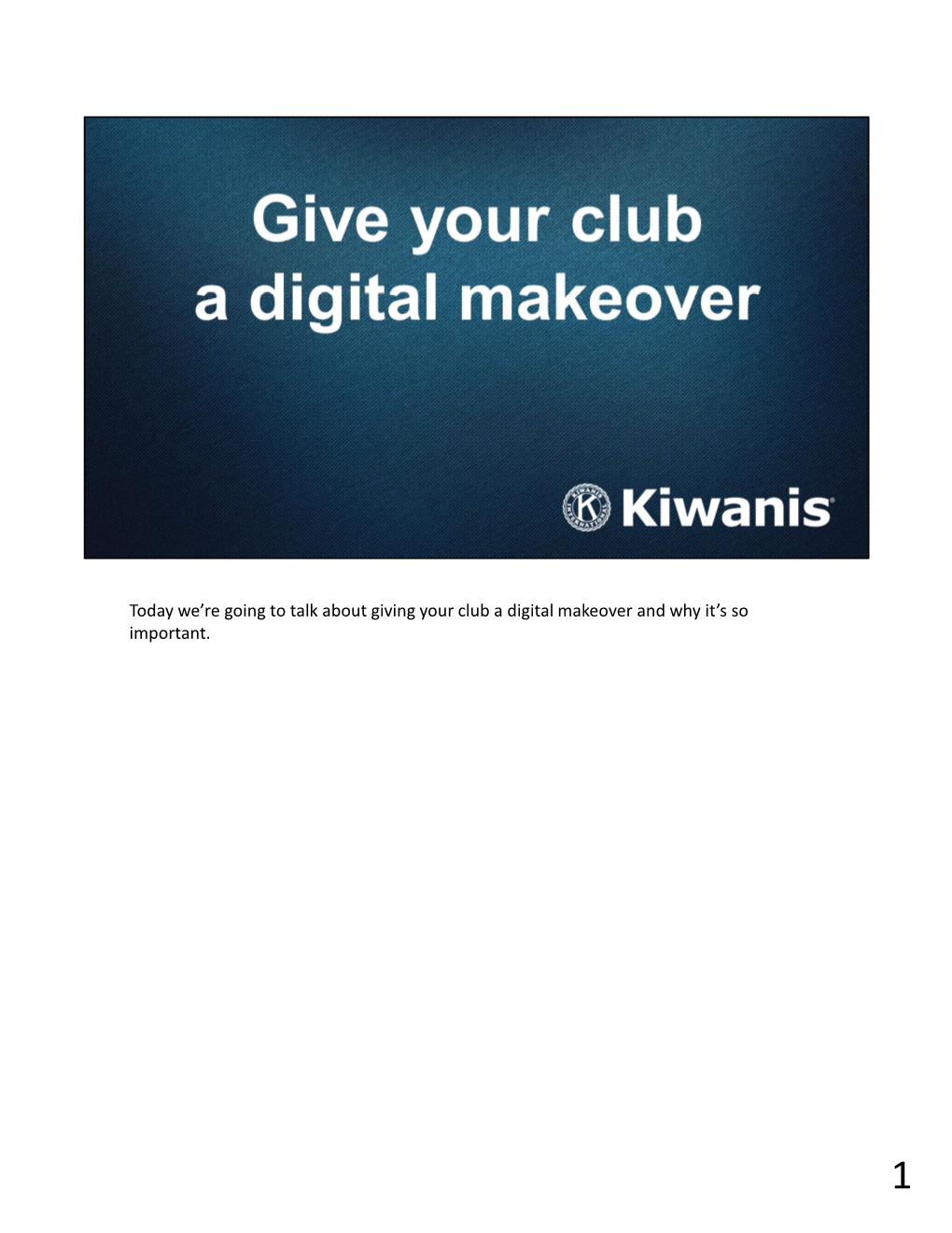 Today We're Going to Talk About Giving Your Club a Digital Makeover And