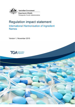 Regulation Impact Statement: International Harmonisation of Ingredient Names Page 2 of 68 V1 November 2015