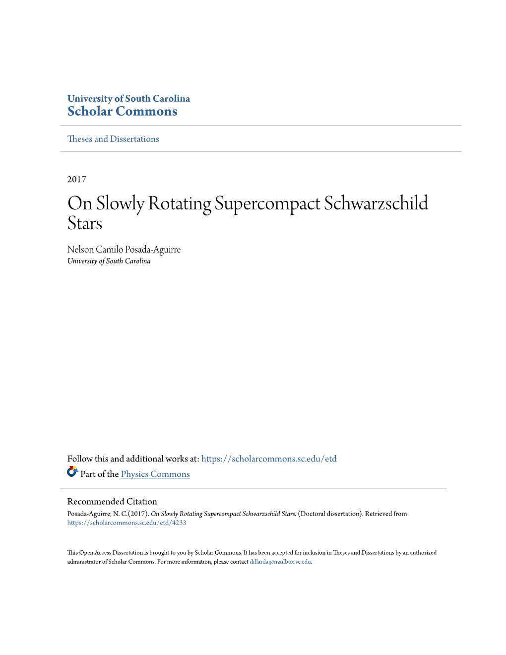 On Slowly Rotating Supercompact Schwarzschild Stars Nelson Camilo Posada-Aguirre University of South Carolina