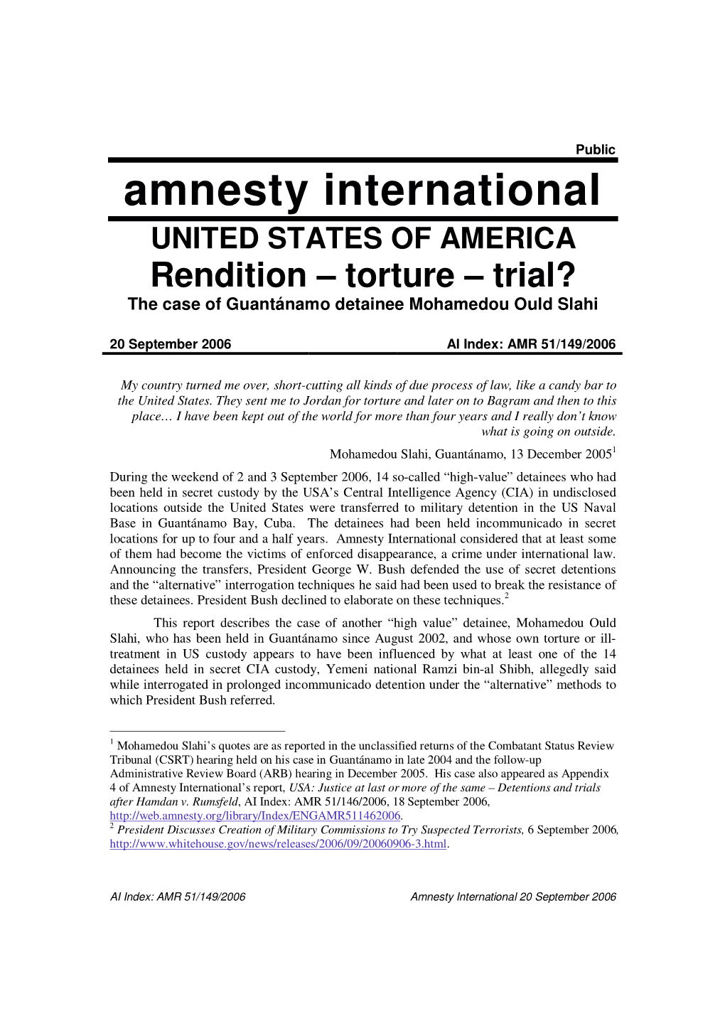 Amnesty International UNITED STATES of AMERICA Rendition – Torture – Trial? the Case of Guantánamo Detainee Mohamedou Ould Slahi