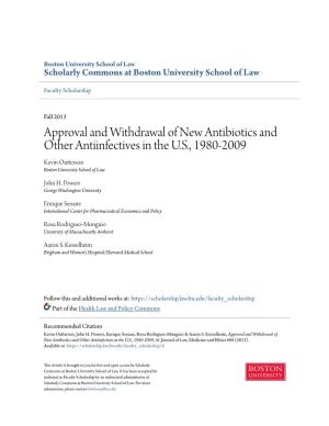 Approval and Withdrawal of New Antibiotics and Other Antiinfectives in the U.S., 1980-2009 Kevin Outterson Boston Univeristy School of Law