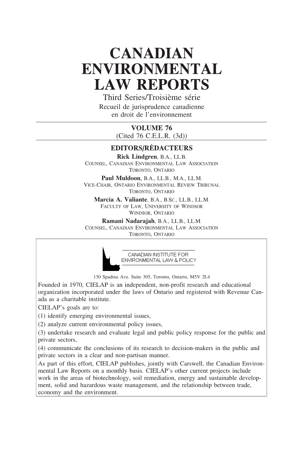 CANADIAN ENVIRONMENTAL LAW REPORTS Third Series/Troisi`Eme S´Erie Recueil De Jurisprudence Canadienne En Droit De L’Environnement VOLUME 76 (Cited 76 C.E.L.R