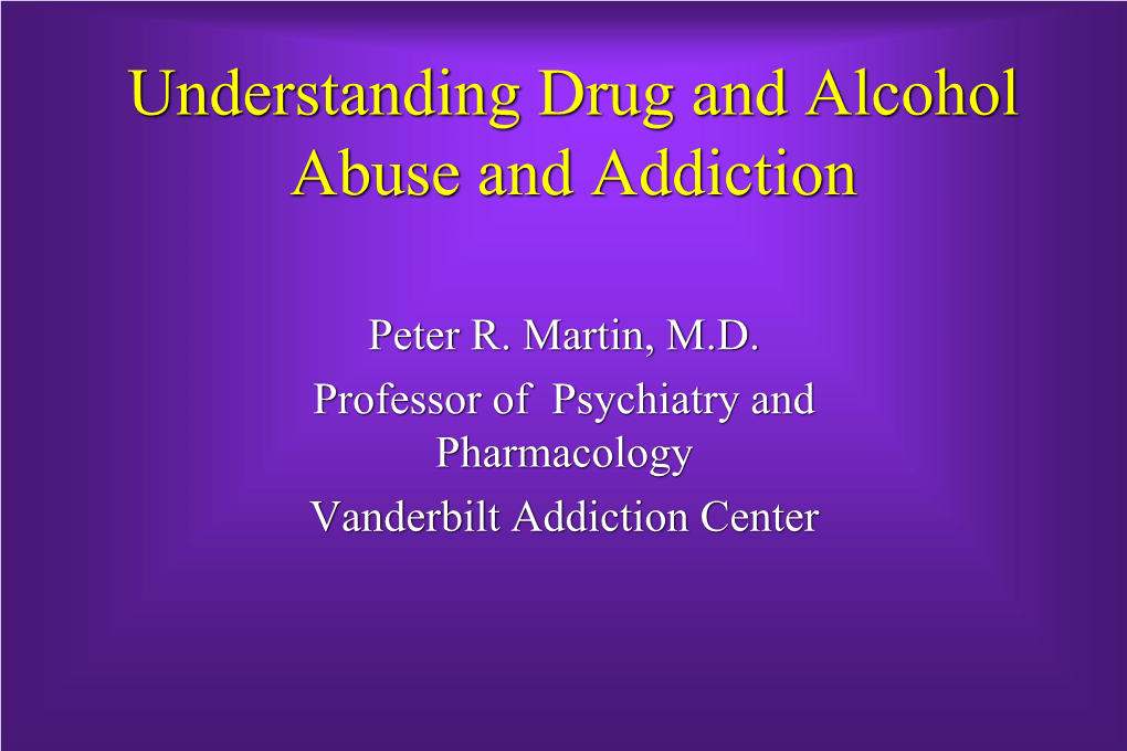 Understanding Drug and Alcohol Abuse and Addiction