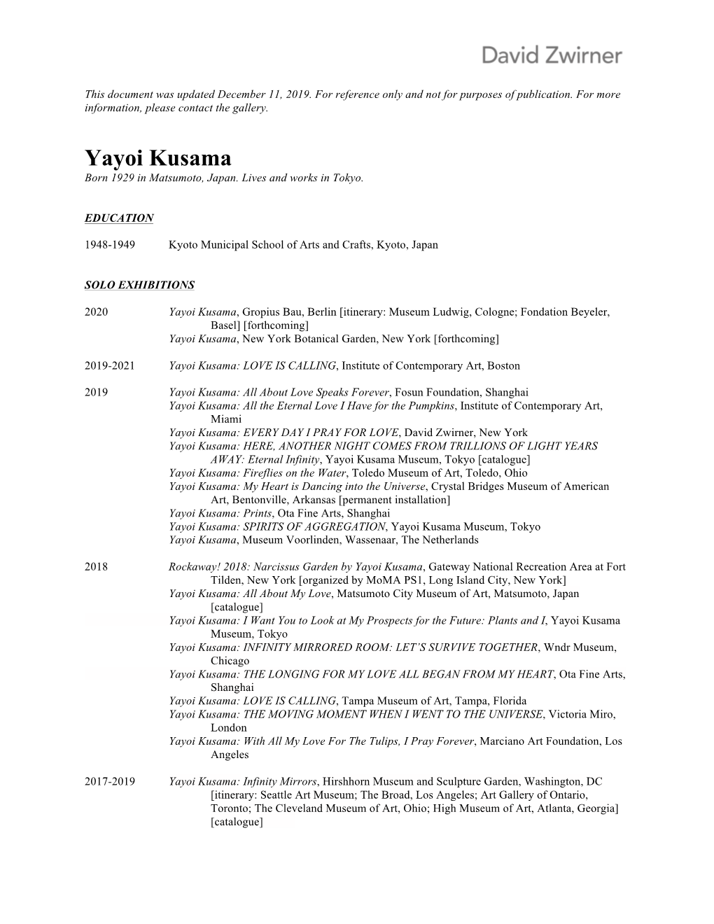 Yayoi Kusama Born 1929 in Matsumoto, Japan