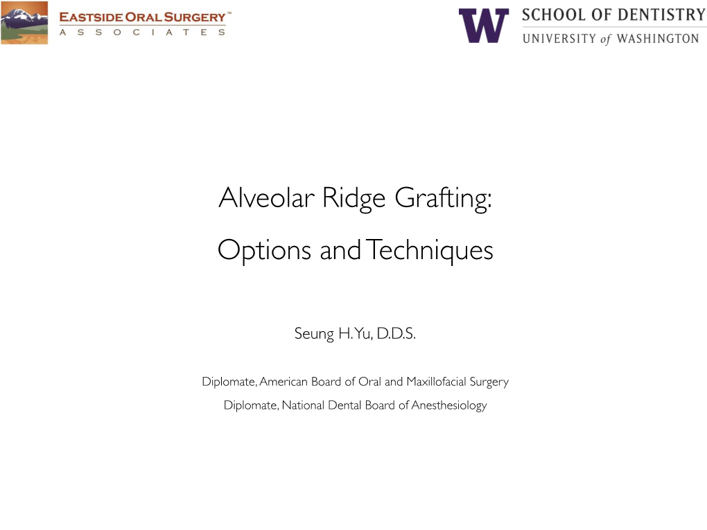 Alveolar Ridge Grafting: Options and Techniques