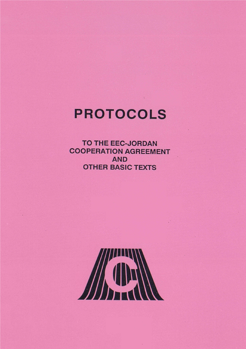 Protocols to the EEC-Jordan Cooperation Agreement and Other Basic Texts