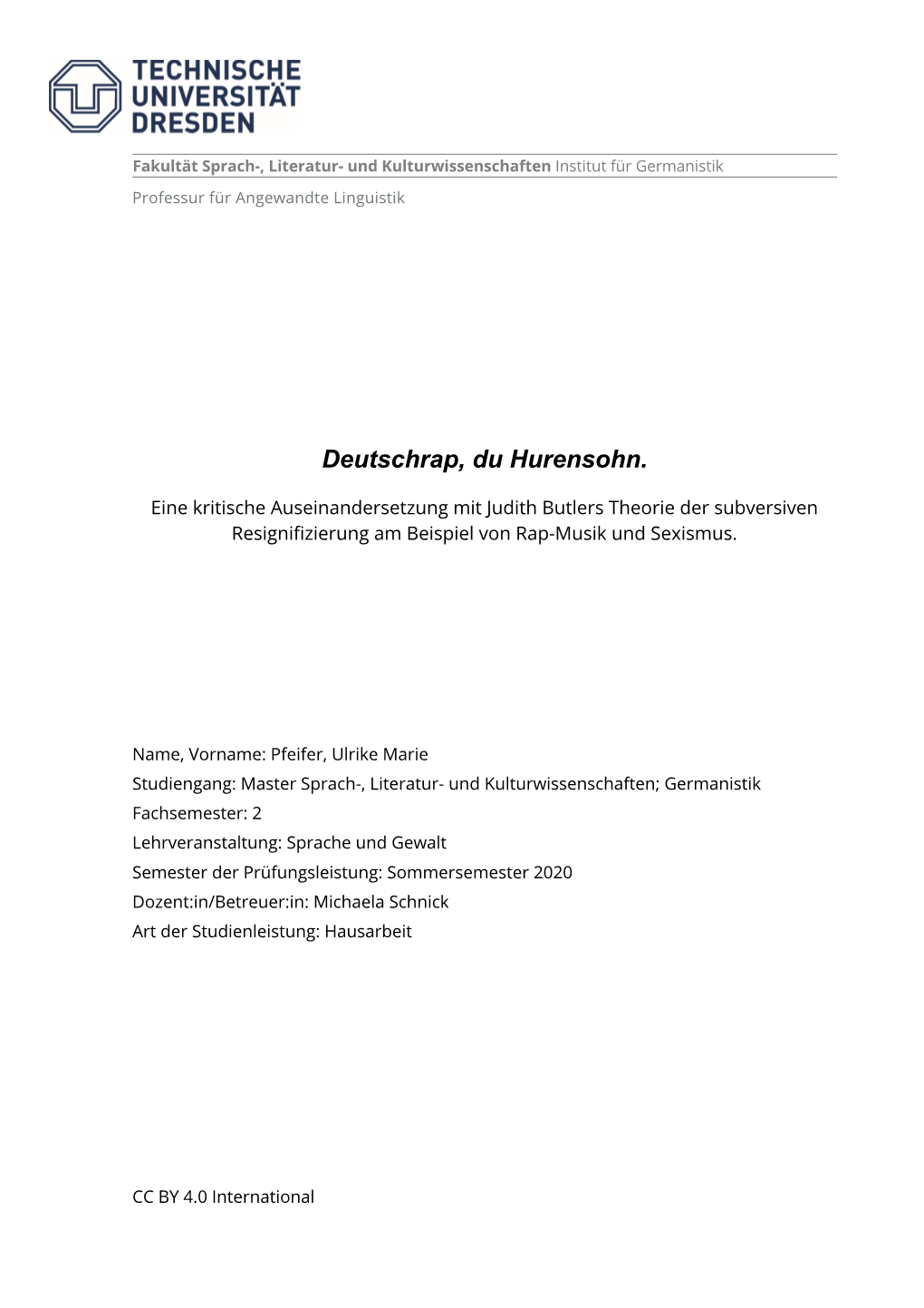 Hausarbeit: Deutschrap, Du Hurensohn. Eine Kritische Auseinandersetzung Mit Judith Butlers Theorie Der Subversiven Resignifizierung Am Beispiel