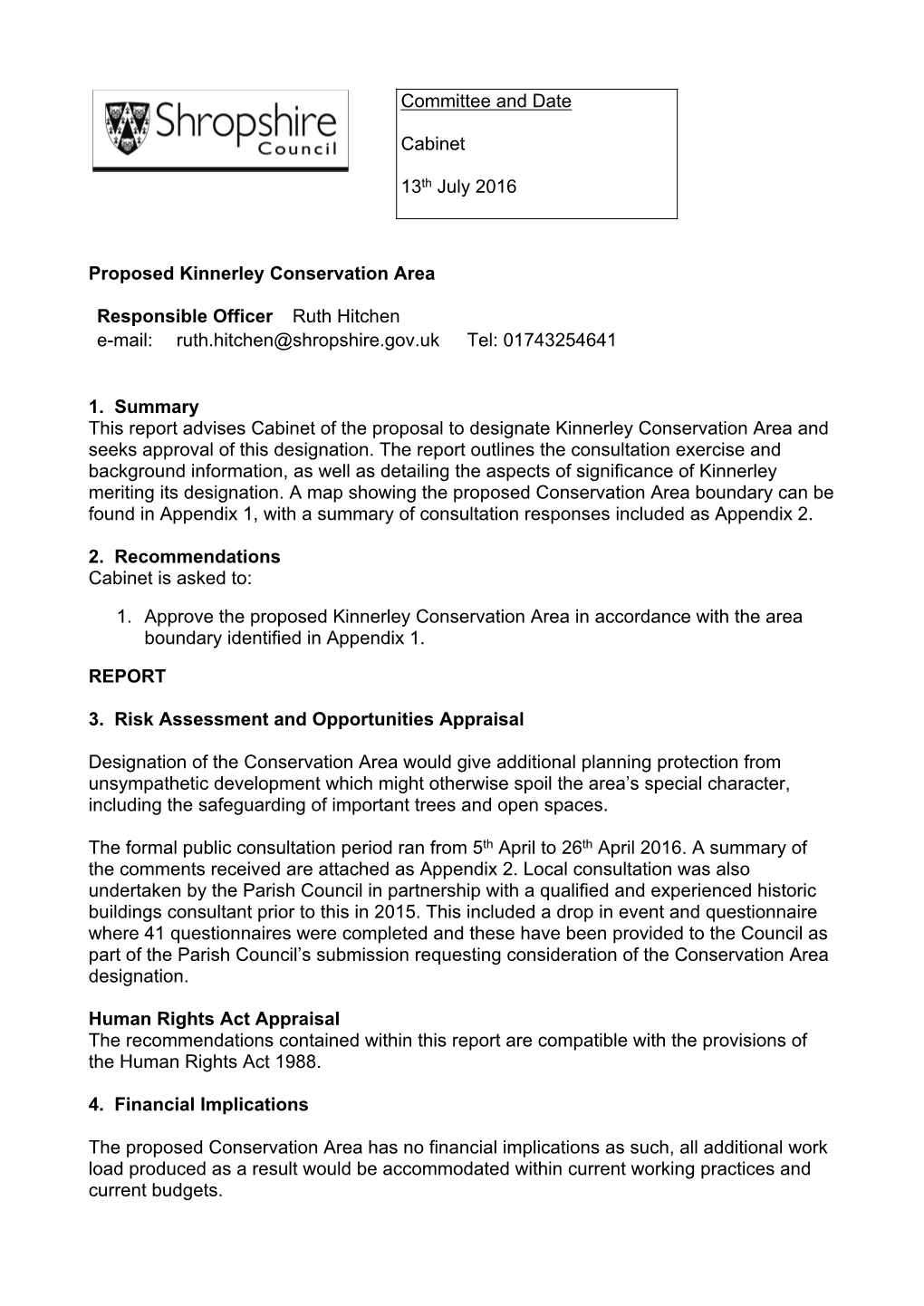 Committee and Date Cabinet 13Th July 2016 Proposed Kinnerley Conservation Area Responsible Officer Ruth Hitchen E-Mail