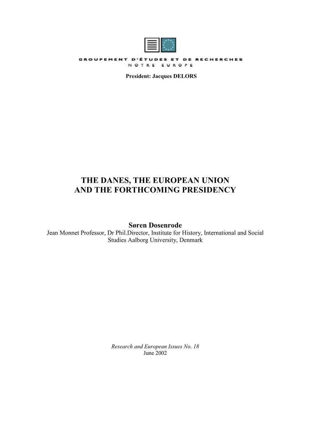 The Danes, the European Union and the Forthcoming Presidency