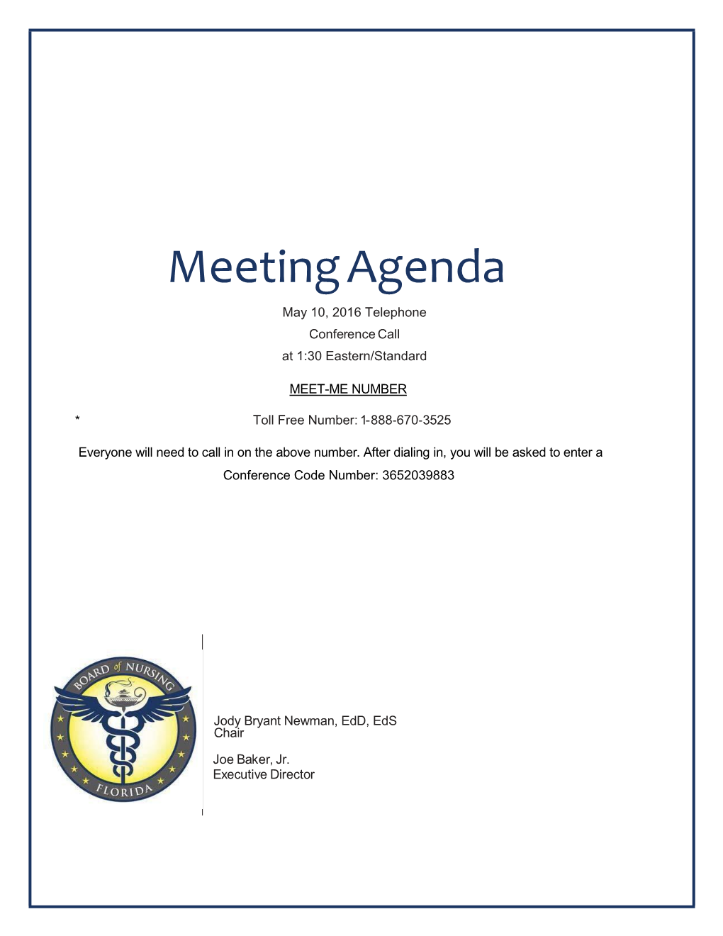 Meeting Agenda May 10, 2016 Telephone Conference Call at 1:30 Eastern/Standard