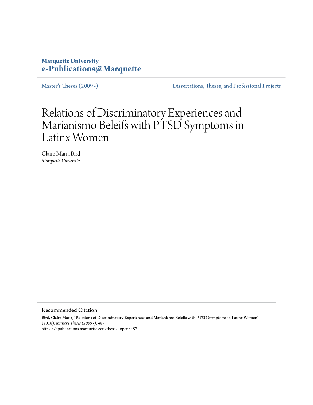 Relations of Discriminatory Experiences and Marianismo Beleifs with PTSD Symptoms in Latinx Women Claire Maria Bird Marquette University