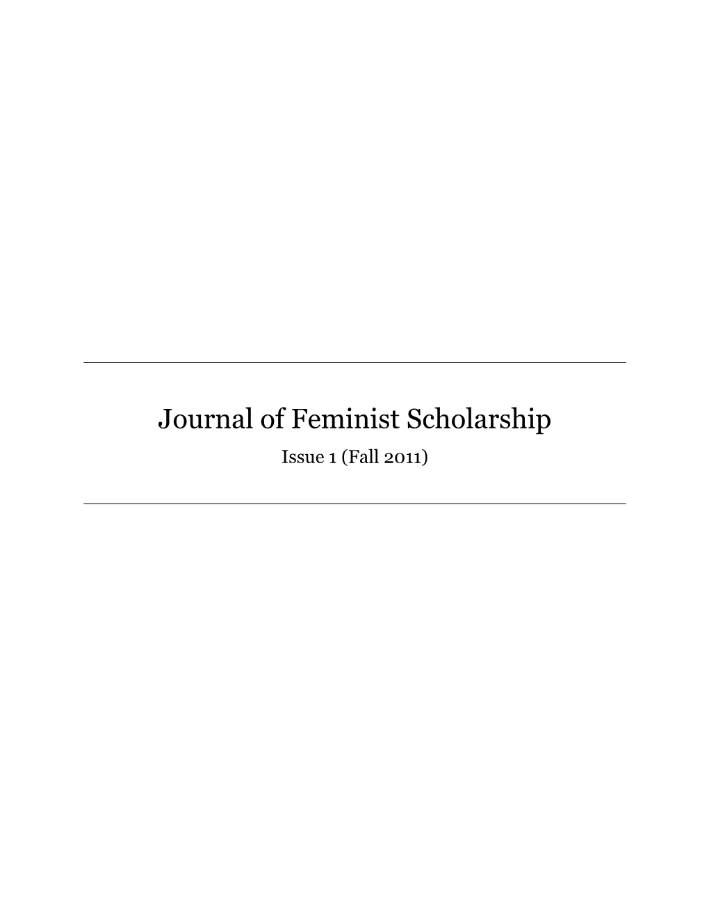 Journal of Feminist Scholarship Issue 1 (Fall 2011) Table of Contents Ii from the Editors