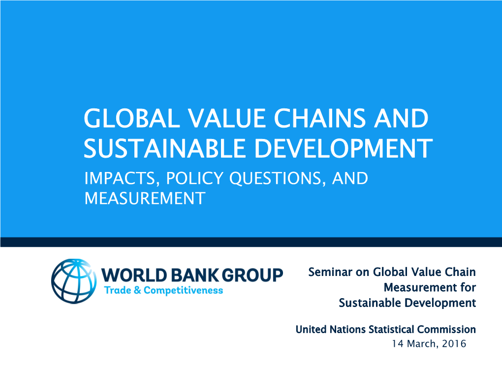 Global Value Chains and Sustainable Development Impacts, Policy Questions, and Measurement
