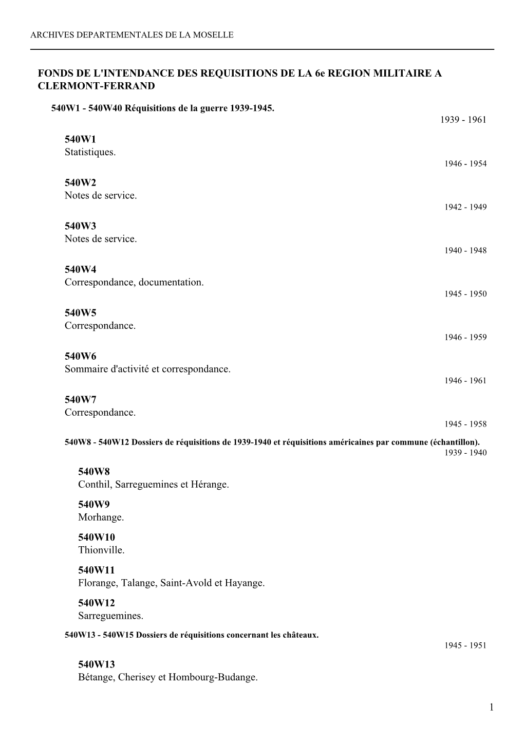 1 FONDS DE L'intendance DES REQUISITIONS DE LA 6E REGION MILITAIRE a CLERMONT-FERRAND 540W1 Statistiques. 540W2 Notes De Service