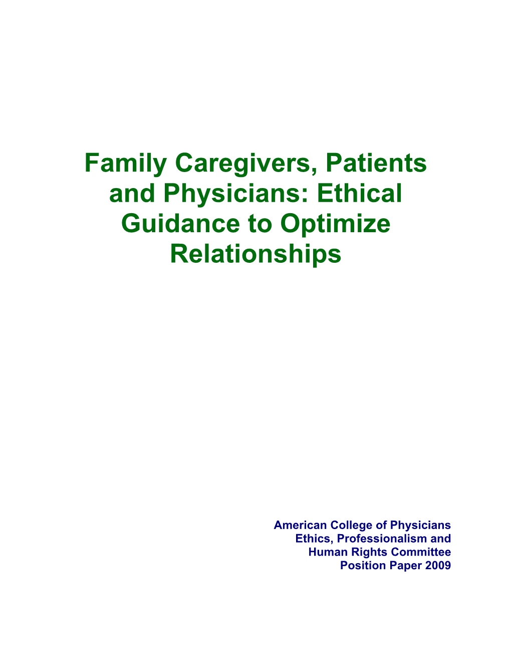 Family Caregivers, Patients and Physicians: Ethical Guidance to Optimize Relationships