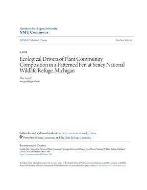 Ecological Drivers of Plant Community Composition in a Patterned Fen at Seney National Wildlife Refuge, Michigan Alex Graeff Alex.Graeff@Gmail.Com