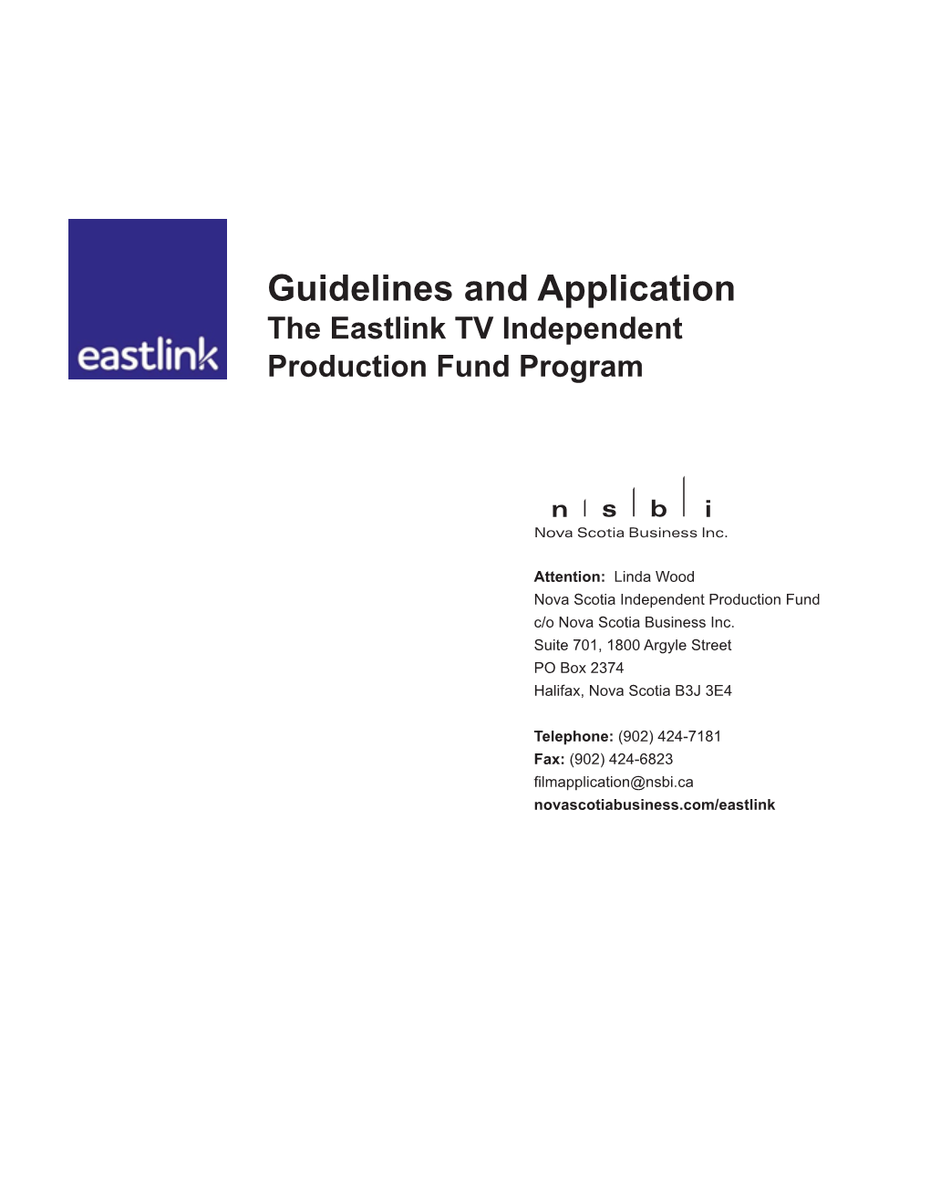 Guidelines and Application the Eastlink TV Independent Production Fund Program