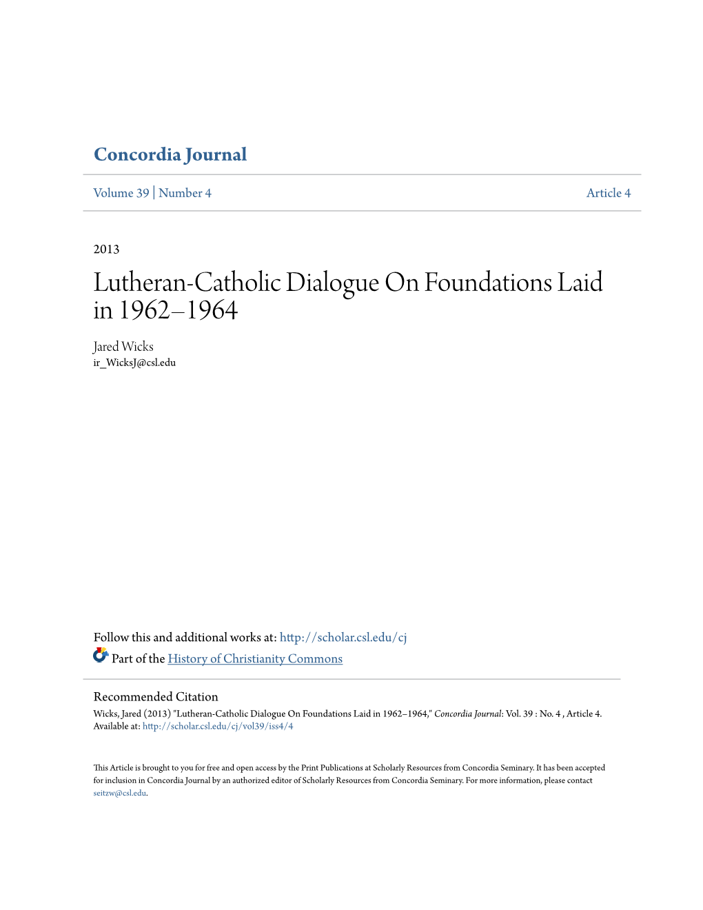 Lutheran-Catholic Dialogue on Foundations Laid in 1962–1964 Jared Wicks Ir Wicksj@Csl.Edu