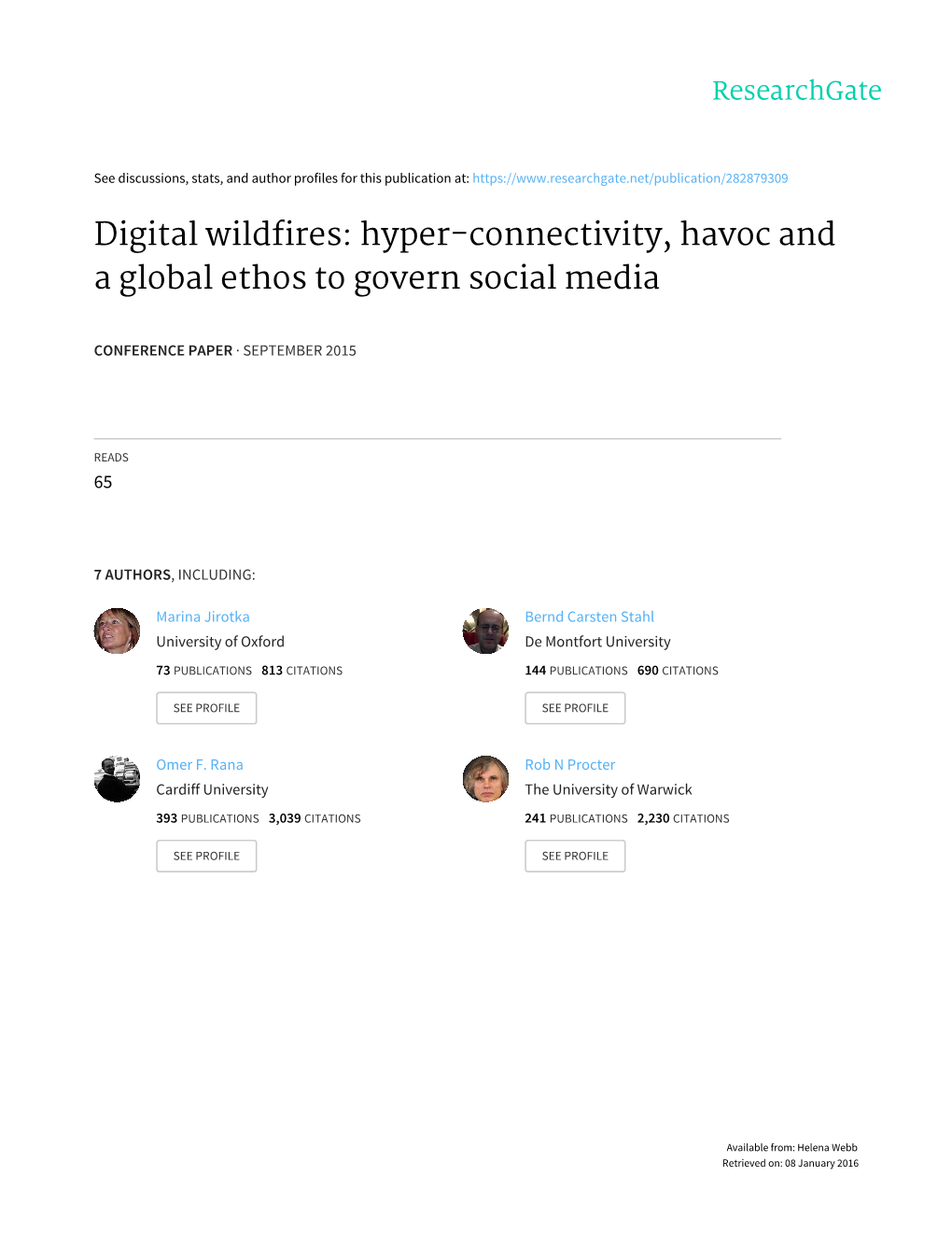 Digital Wildfires: Hyper-Connectivity, Havoc and a Global Ethos to Govern Social Media