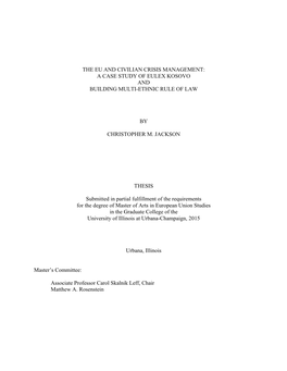 The Eu and Civilian Crisis Management: a Case Study of Eulex Kosovo and Building Multi-Ethnic Rule of Law by Christopher M. Ja