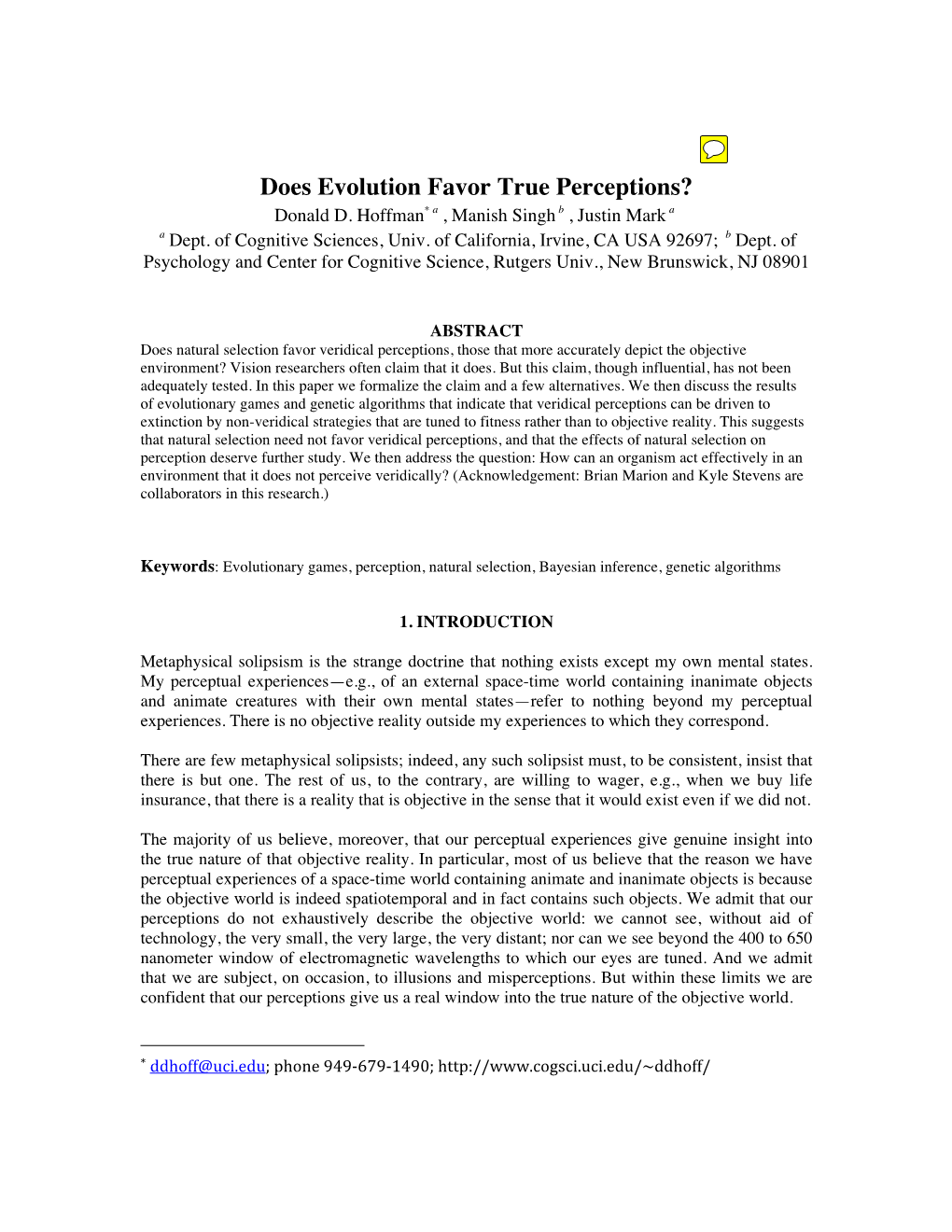 Does Evolution Favor True Perceptions? Donald D