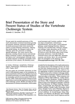 Brief Presentation of the Story and Present Status of Studies of the Vertebrate Cholinergic System Alexander C