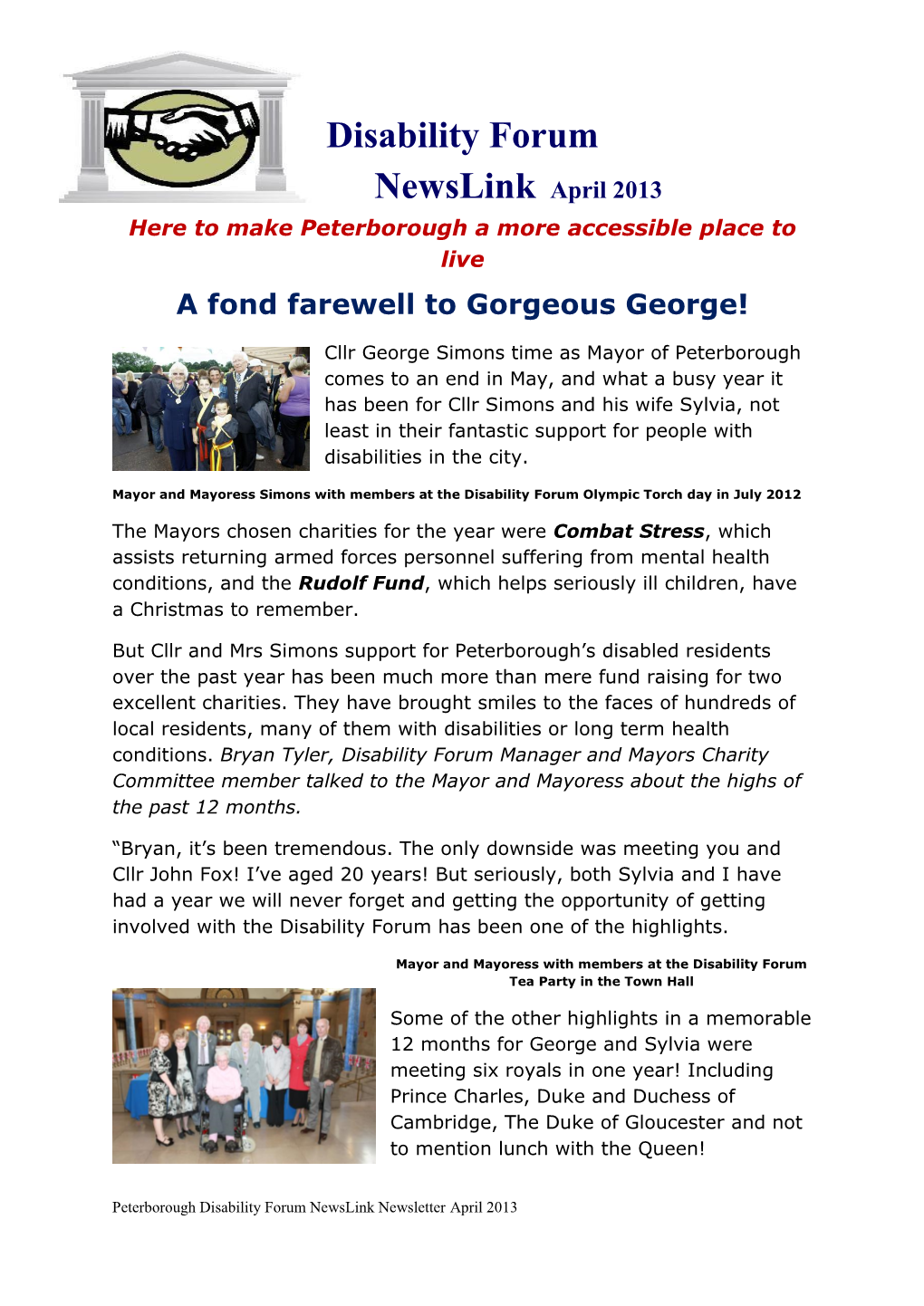 Disability Forum Newslink April 2013 Here to Make Peterborough a More Accessible Place to Live a Fond Farewell to Gorgeous George!