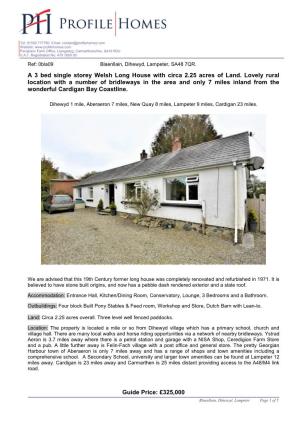 A 3 Bed Single Storey Welsh Long House with Circa 2.25 Acres of Land