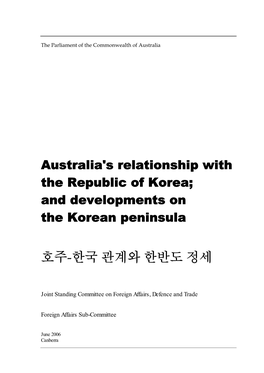 Full Report for Inquiry Into Australia's Relationship with the Republic of Korea and Development on the Korean Peninsula