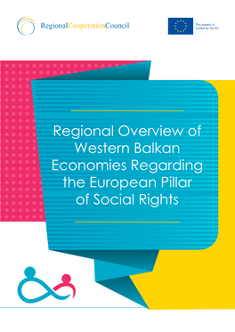 Regional Overview of Western Balkan Economies Regarding the European Pillar of Social Rights 4 5 Regarding the European Pillar of Social Rights