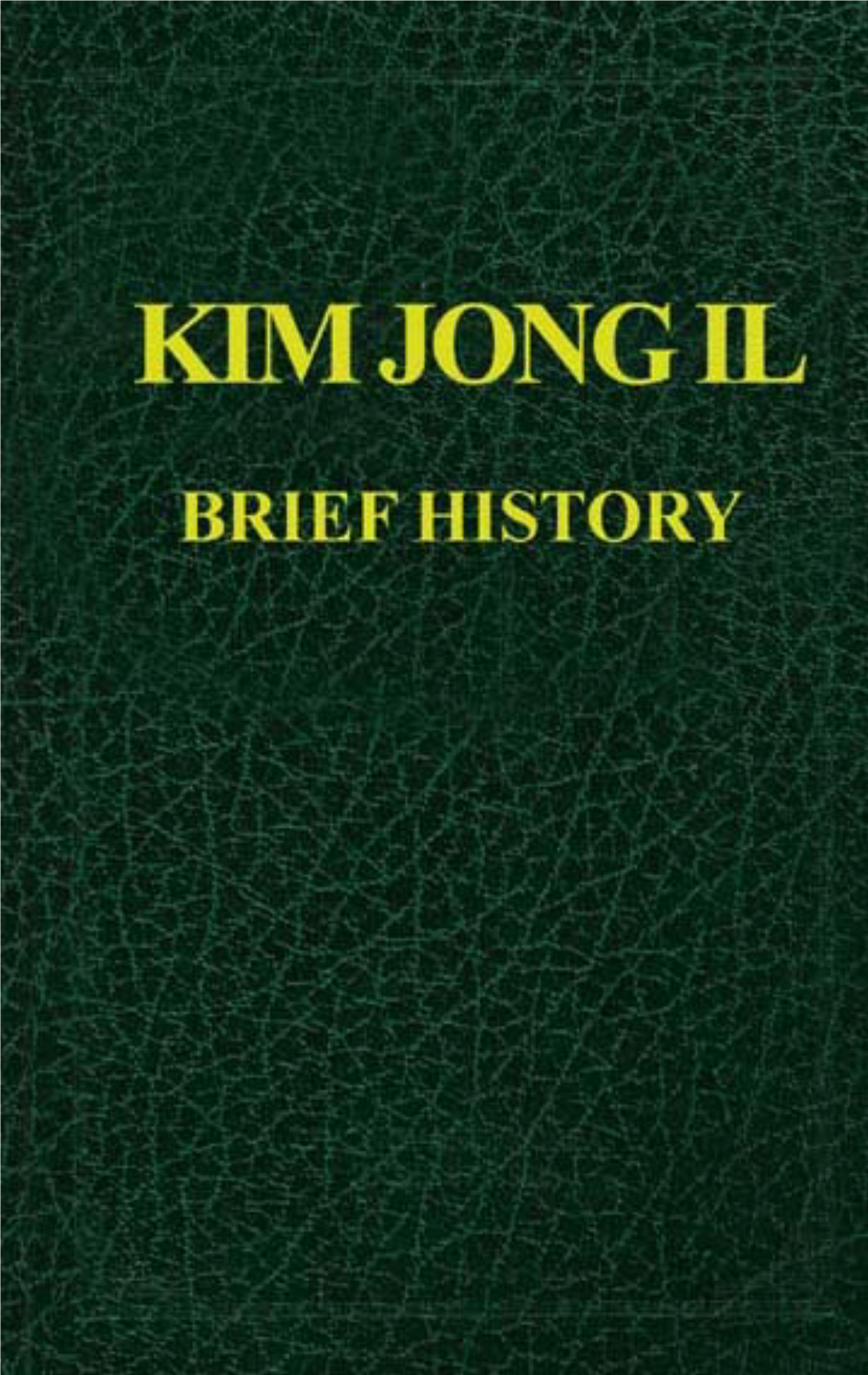 Kim Jong Il, Brief History